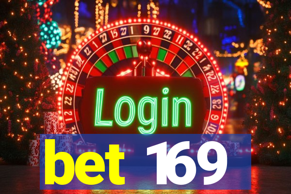 bet 169